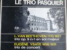 TRIO PASQUIER / BEETHOVEN - YSAYE / BELGIAN DECCA