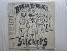 Slickers Break Through LP Slickers Breakthough LP Tad's