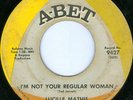 LUCILLE MATHIS I'm Not Your Regular Woman NORTHERN X-OVER SOUL 45 on A-BET