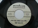 Jimmy Radcliffe - Long After Tonight Is All Over - Musicor Records MU-1042