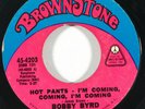 Funk 45 BOBBY BYRD Hot Pants- I'm Coming/Hang It Up on Brownstone