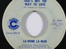 Northern Soul 45 LA REINE LA MAR That's Not The Way To Love on Cloud