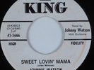 R&B 45 JOHNNY WATSON Sweet Lovin' Mama KING DJ HEAR VG++/NM