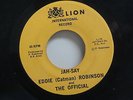 EDDIE ROBINSON & THE OFFICIAL We Need Love/ Jah-Say  45 7