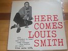 HERE COMES LOUIS SMITH - BLUE NOTE 1584 - OG MONO RVG DG EAR 47 W. 63RD NICE