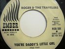 Rare Doo-Wop ROGER & THE TRAVELERS You're Daddy's Little Girl 45 PROMO on Ember
