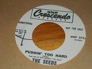 THE SEEDS pushin' too hard PROMO 45 AUTOGRAPHED BY SKY SAXON GARAGE PUNK