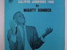 MIGHTY BOMBER: Calypso Jamboree - 1966 LP (Trinidad, few non audible scuffs on