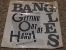 Bangles (Bangs) Getting Out Of Hand & Call On Me Downkiddie 45 Vinyl Record