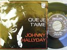 JOHNNY HALLYDAY -45t- que je t'aime  - 1969 MONO (Belge)
