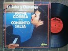 Wayne Gorbea  y su Conjunto Salsa - LA SALSA Y LA CHARANGA - Disco LP