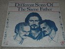 Different Sons Of The Same Father RARE Xian Folk PRIVATE LABEL PRESS Christian