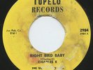 HEAR - Rare Rockabilly 45 - Charles K - Right Bird Baby - Tupelo # 2984