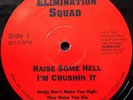 Electro Rap: Elimination Squad-Raise Some Hell  (Co-Crushin Prod. 1988)