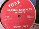 FRANKIE KNUCKLES - your love - TRAX