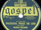 MARIAN WILLIAMS 78 HALLELUJAH PRAISE THE LORD/I CANT FORGET GOSPEL 1000 UNPLAYED