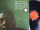 JOHN COLTRANE, McCOY TYNER, JIMMY GARRISON Ballads, LP US mono IMPULSE, 1963 TOP