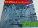 PACHUCO CADAVER-Life in la pampa(LP)1992 TRIQUINOISE EX