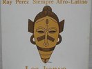LOS KENYA: RAY PEREZ SIEMPRE AFRO-LATINO KILLER SALSA GUAGUANCO LP VENEZUELA EX