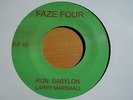 LARRY MARSHALL – RUN BABYLON / LIBERATION GROUP – NAMIBIA – RARE FAZE FOUR 7”