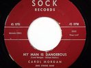 HEAR Carol Morgan 45 My Man Is Dangerous SOCK 101 northern soul R&B mod NM-
