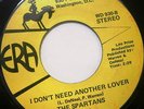  Modern Soul THE SPARTANS I Don't Need Another Lover 45 EX ERA WD 929