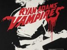 Ryan Adams Vampires 7