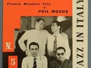MONDINI trio + PHIL WOODS - rare '60 Italy Cetra EP great copy