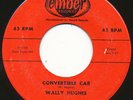 WALLY HUGHES on Ember --CONVERTIBLE CAR-- rockabilly 45 | ORIG | LISTEN