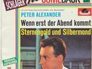PETER ALEXANDER     WENN ERST DER ABEND KOMMT       STERNENGOLD UND SILBERMOND