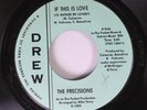 Hear Northern Soul 45 The Precisions - If This Is Love (I'D Rather Be Lonely) /