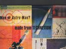 MAN OR ASTRO-MAN - made from technetium LP clear vinyl