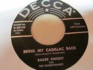 BAKER KNIGHT Bring My Cadillac Back 45 DECCA rockabilly VG++ 50s nice