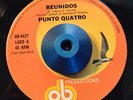 RARE 45 - PUNTO QUATRO MUCHACHAS MALAS /REUNIDOS Latin Boogie Disco LISTEN