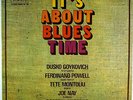 DUSKO GOYKOVICH-IT'S ABOUT BLUES TIME-ORIGINAL STEREO LP