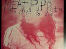 MEAT PUPPETS   TOO HIGH TO DIE   RARE 1994 UK FIRST PRESSING VINYL LP   NIRVANA