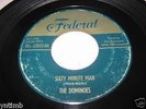 THE DOMINOES RARE 1951 45(FEDERAL 12022)SIXTY MINUTE MAN//GOLD TOP LABELS