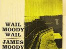 JAMES MOODY-WAIL MOODY WAIL-JAZZ  on PRESTIGE  VG+, MONO, DG, RVG, 50th