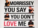 MORRISSEY You Say You Don't Love Me EP 7 Rare O2 45 UK 300 The Smiths 4 track