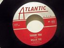 WILLIE TEE*TEASIN' YOU/WALKING UP A ONE WAY STREET*ATLANTIC AT. 2273 *Canadian