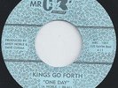 KINGS GO FORTH - ONE DAY - YOU'RE THE ONE