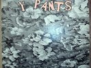 Y PANTS – Beat It Down LP - Neutral Records / No Wave