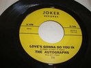 SOUL/ VOCAL GROUP - AUTOGRAPHS - JOKER 45 RPM - LOVE'S GONNA DO YOU - LISTEN