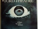 FORD THEATRE Trilogy For The Masses - Original US LP - Acid Rock Psych