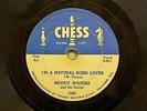 Vintage Blues 78, Muddy Waters, I’m A Natural Born Lover/Loving Man, Chess 1954