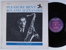 ROLAND ALEXANDER W/ MARCUS BELGRAVE Pleasure Bent NEW JAZZ LP VG+/VG++ mono