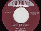 DON JULIAN & MEADOWLARKS - Dootone 367 - Always and Always - 1955 DOO-WOP 45