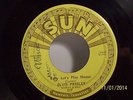 Elvis Presley Sun 217 Baby Let's Play House / I'm Left, You're Right, She's Gone