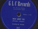 **RARE** Charlie Gore - What About You / Chances Are I'll Lose (GLC 1950s) Debut