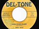 Rockabilly 45 DICK DALE Ooh-Whee-Marie/Breaking Heart Del-Tone HEAR Autographed